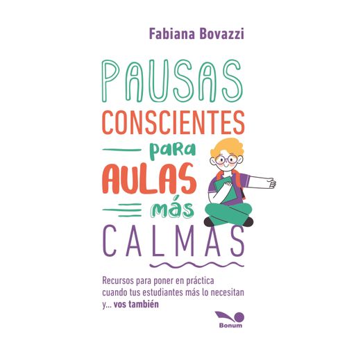 PAUSAS CONSCIENTES PARA AULAS MAS CALMAS - F. BOVAZZI