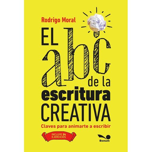 EL ABC DE LA ESCRITURA CREATIVA - CLAVES PARA ANIMARTE A ESC