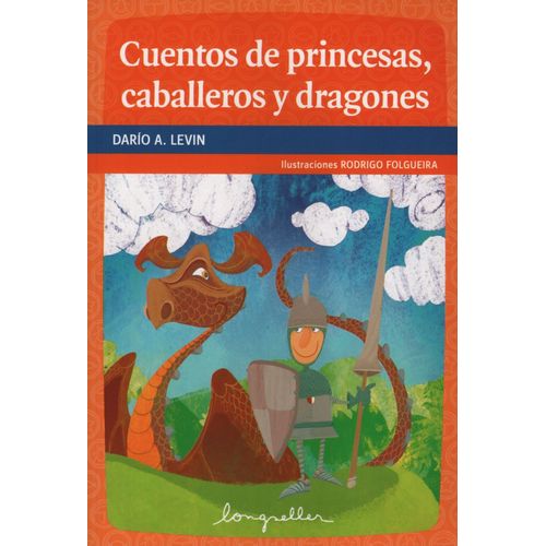 CUENTOS DE PRINCESAS, CABALLEROS Y DRAGONES - PRIMEROS LECTO