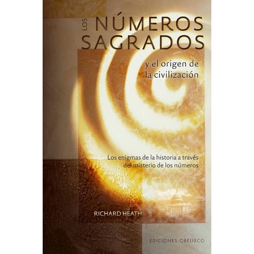 LOS NUMEROS SAGRADOS Y EL ORIGEN DE LA CIVILIZACION - HEATH