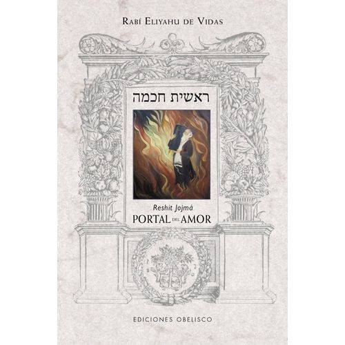 RESHIT JOJMA - PORTAL DEL AMOR - RABI ELIYAHU DE VIDAS
