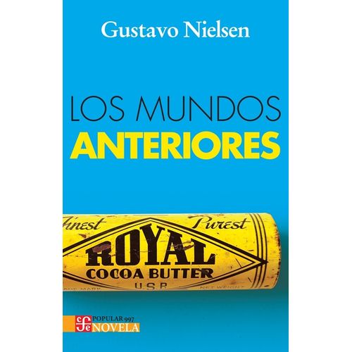 LOS MUNDOS ANTERIORES - GUSTAVO NIELSEN