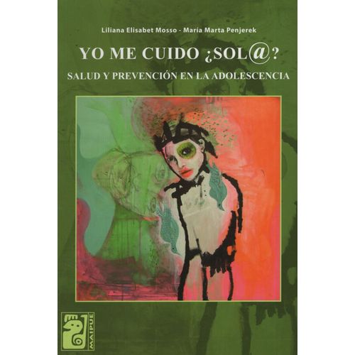 YO ME CUIDO ¿SOL@? SALUD Y PREVENCION EN LA ADOLESCENCIA