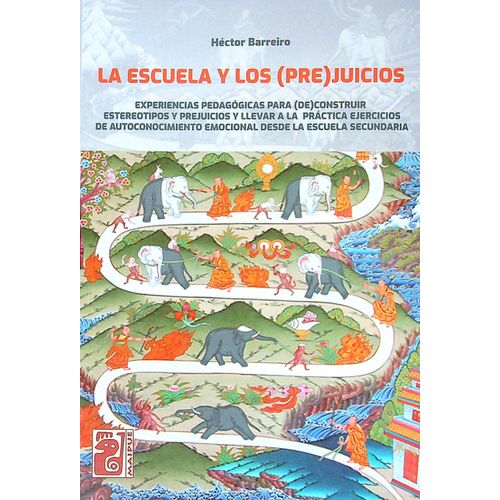 LA ESCUELA Y LOS (PRE)JUICIOS - HECTOR BARREIRO