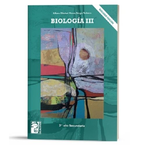 BIOLOGIA III - SEGUNDA EDICION - LILIANA MOSSO - SERGIO TEDE