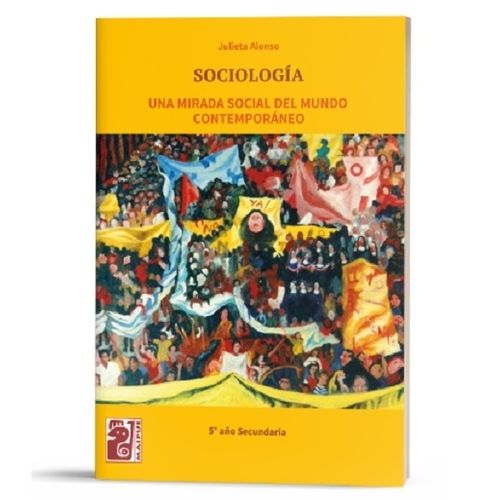 SOCIOLOGIA - UNA MIRADA SOCIAL DEL MUNDO CONTEMPORANEO - JUL