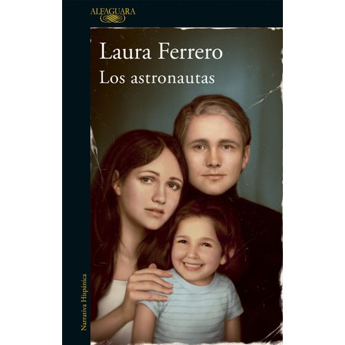 LOS ASTRONAUTAS - LAURA FERRERO