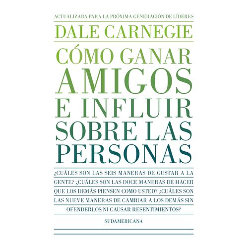 COMO GANAR AMIGOS E INFLUIR SOBRE LAS PERSONAS - D. CARNEGIE