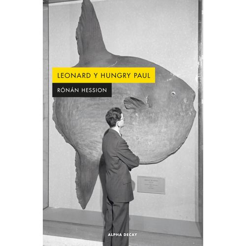 LEONARD Y HUNGRY PAUL - RONAN HESSION