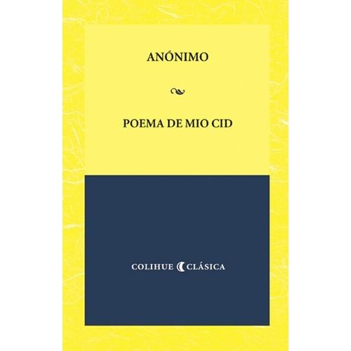 POEMA DE MIO CID - COLIHUE CLASICA