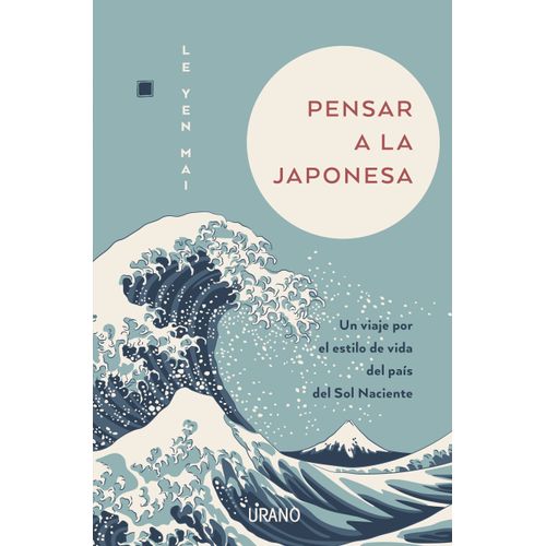 PENSAR A LA JAPONESA - LE YAN MAI