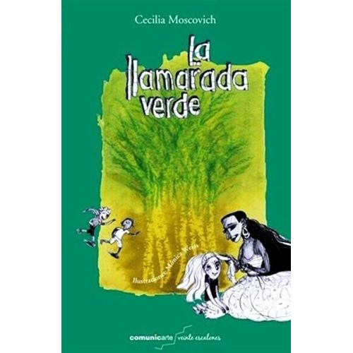 LA LLAMARADA VERDE - MARIA CECILIA MOSCOVICH
