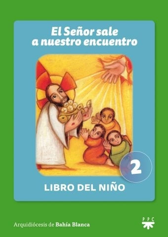 EL SEÑOR SALE A NUESTRO ENCUENTRO - LIBRO DEL NIÑO. 2