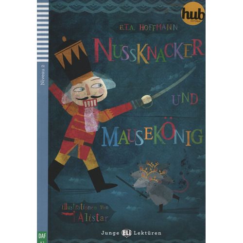 NUSSKNACKER UND MAUSEKONIG - JUNGE HUB-LEKTUREN STUFE 2