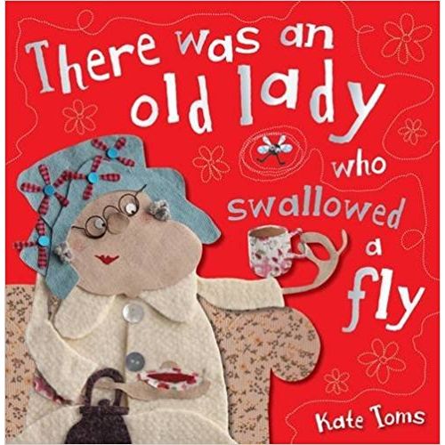 THERE WAS AN OLD LADY WHO SWALLOWED A FLY
