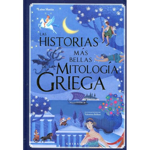 LA HISTORIAS MAS BELLAS DE LA MITOLOGIA GRIEGA - MATTIA