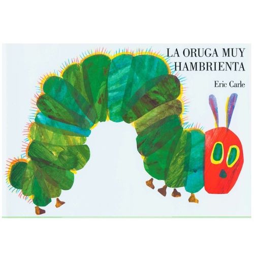 LA ORUGA MUY HAMBRIENTA - ERIC CARLE