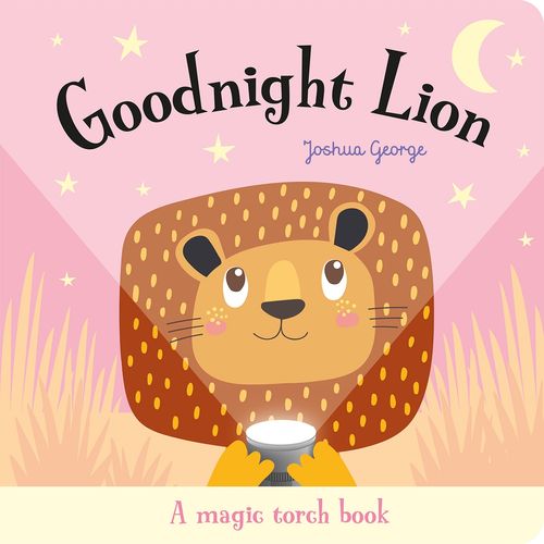 GOODNIGHT LION - MAGIC TORCH BOOKS