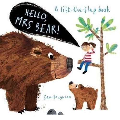 HELLO, MRS BEAR ! A LIFT THE FLAP BOOK