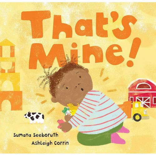 THAT'S MINE! - BOARD BOOK - SUMANA SEEBORUTH