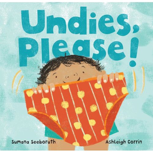 UNDIES, PLEASE! - BOARD BOOK - SUMANA SEEBORUTH