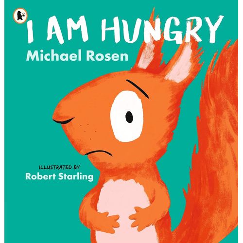 I AM HUNGRY - MICHAEL ROSEN