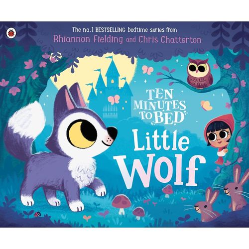 LITTLE WOLF - TEN MINUTES TO BED - RHIANNON FIELDING