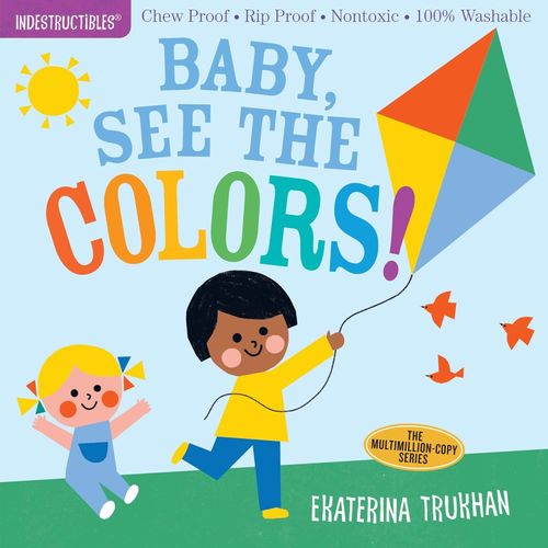 BABY, SEE THE COLORS! - INDESTRUCTIBLES