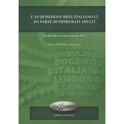 L'ACQUISIZIONE DELL 'ITALIANO L2 DA PARTE DI IMMIGRATI ADULT