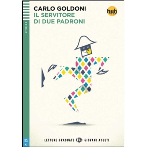 IL SERVITORE DI DUE PADRONI - LETTURE HUB GIOVANI ADULTI LIV