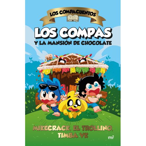 LOS COMPACUENTOS - LOS COMPAS Y LA MANSION DE CHOCO