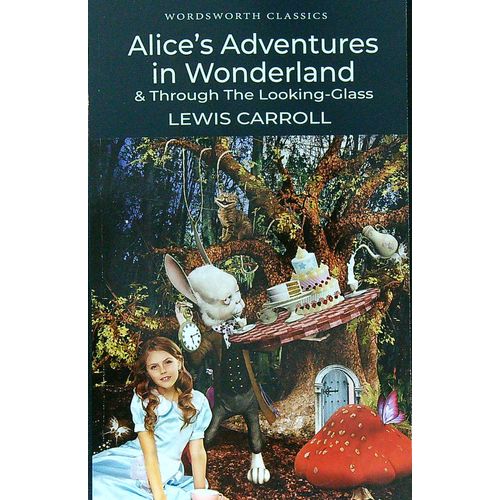 ALICE'S ADVENTURES IN WONDERLAND - WORDSWORTH CLASSICS