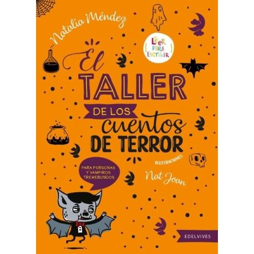 EL TALLER DE LOS CUENTOS DE TERROR - LEER PARA ESCRIBIR
