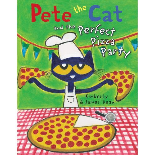 PETE THE CAT AND THE PERFECT PIZZA PARTY - JAMES DEAN