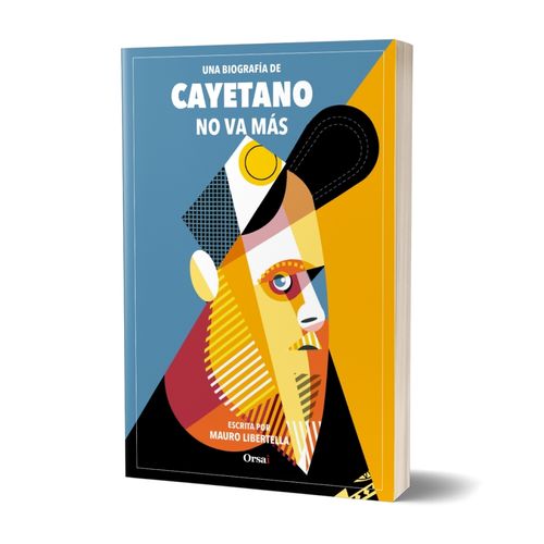NO VA MAS - UNA BIOGRAFIA DE CAYETANO - MAURO LIBERTELLA