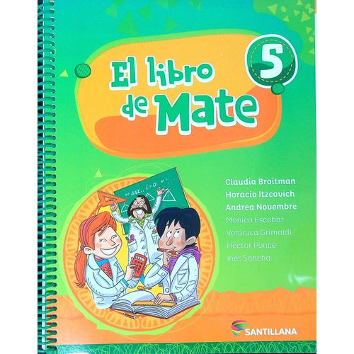 EL LIBRO DE MATE 5 SANTILLANA EL LIBRO DE MATE 5 SANTILLANA