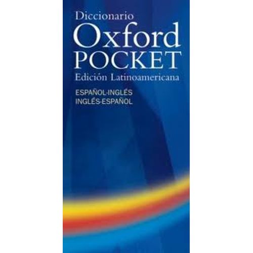 DICCIONARIO OXFORD POCKET EDICION LATINOAMERICANA DICCIONARIO OXFORD POCKET EDICION LATINOAMERICANA