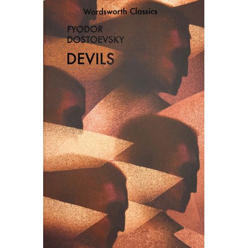 DEVILS - FIODOR DOSTOIEVSKI - WORDSWORTH CLASSICS