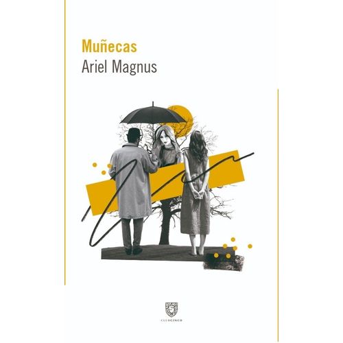 MUÑECAS - ARIEL MAGNUS