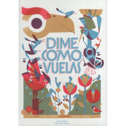 LIBRO DIME COMO VUELAS - LAURA WITTNER / MARCOS FARINA