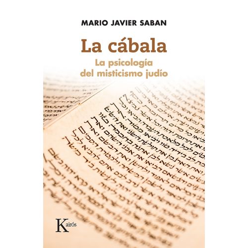LA CABALA - LA PSICOLOGIA DEL MISTICISMO JUDIO - M. J. SABAN