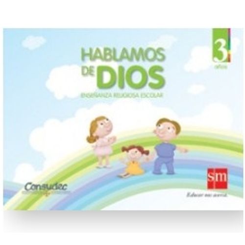 HABLAMOS DE DIOS (3 AÑOS) ENSEÑANZA RELIGIOSA ESCOLAR