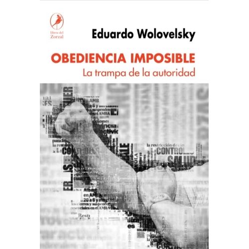 LIBRO OBEDIENCIA IMPOSIBLE - EDUARDO WOLOVELSKY