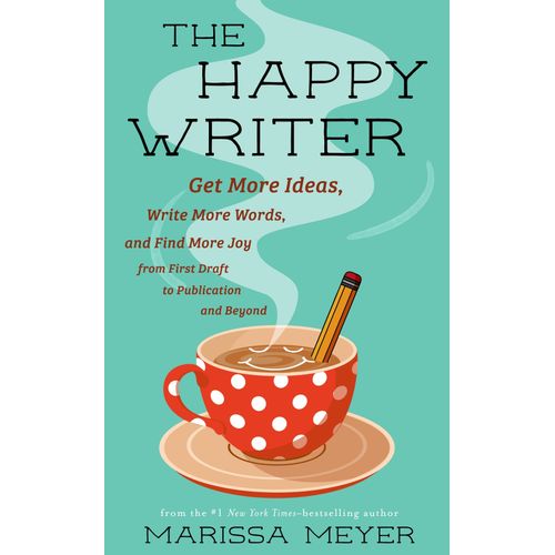 THE HAPPY WRITER - MARISSA MEYER