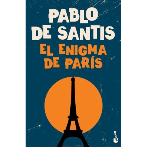 LIBRO EL ENIGMA DE PARIS - PABLO DE SANTIS EDICIÓN 2021
