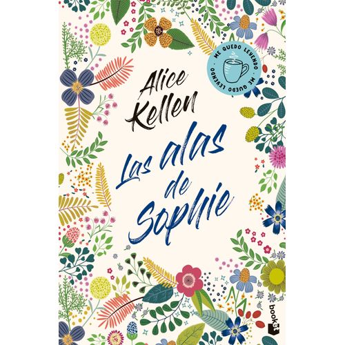 LAS ALAS DE SOPHIE - ALICE KELLEN