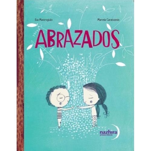 ABRAZADOS - MARCELA CARATOZZOLO - EVA MASTROGIULIO
