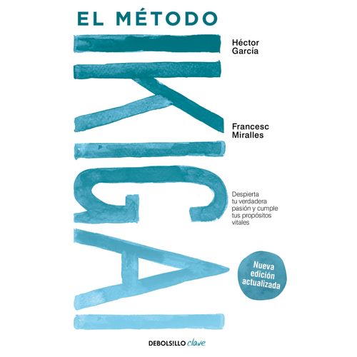 EL METODO IKIGAI - FRANCESC MIRALLES - HECTOR GARCIA