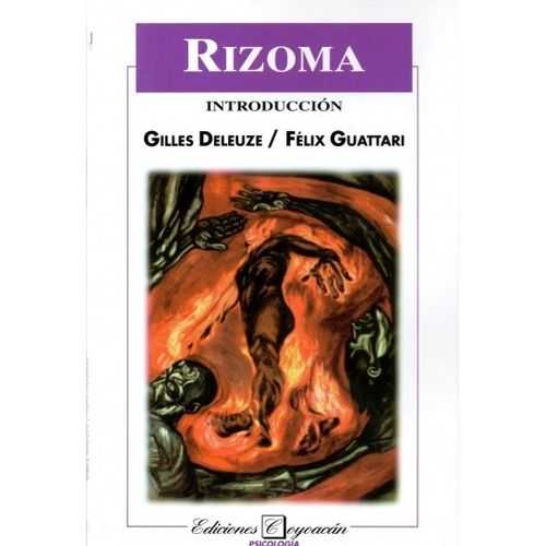 RIZOMA. INTRODUCCION - DELEUZE - GUATTARI