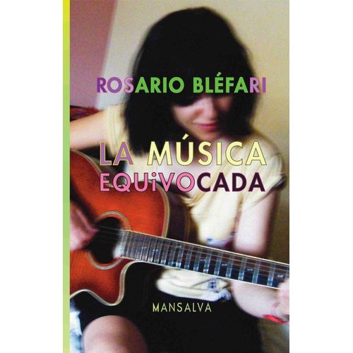 LA MUSICA EQUIVOCADA - ROSARIO BLEFARI